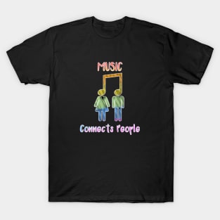 Music Connects People T-Shirt